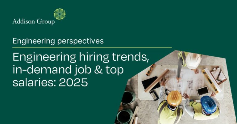 Addison Group shares engineering hiring trends for 2025