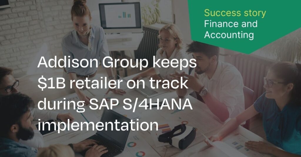 Addison Group helps company with SAP S/$HANA implementation