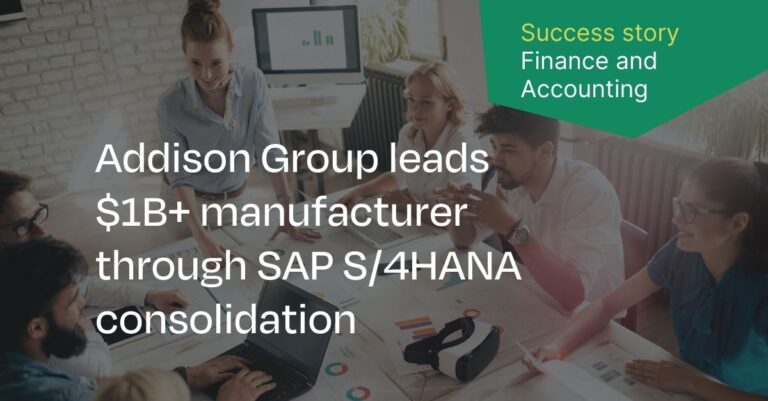 Addison Group leads manufacturer through SAP S/4HANA consolidation